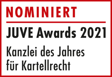 Nominated for JUVE Award "Law Firm of the Year 2021 Antitrust Law"